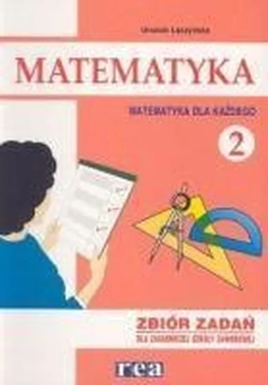 Matematyka dla każdego. Zasadnicza szkoła zawodowa 2. Zbiór zadań