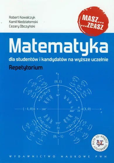 Matematyka dla studentów i kandydatów na wyższe uczelnie. Repetytorium + CD