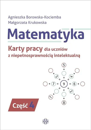 Matematyka. Karty pracy dla uczniów z niepełnosprawnością intelektualną. Część 4