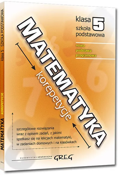 Matematyka. Korepetycje. Szkoła podstawowa. Klasa 5. Nowa podstawa programowa