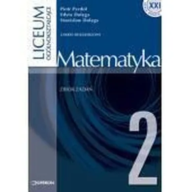 Matematyka LO 2. Zbiór zadań
