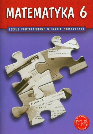 Matematyka, Matematyka z plusem, Lekcje powtórzeniowe, Szkoła Podstawowa klasa 6, GWO