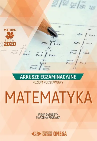 Matematyka. Matura 2020. Arkusze egzaminacyjne