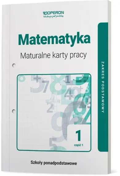 Matematyka. Maturalne karty pracy 1. Część 1. liceum i technikum. Zakres podstawowy