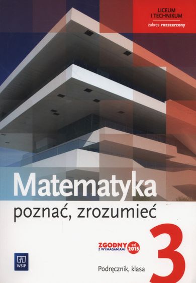 Matematyka. Poznać zrozumieć 3. Podręcznik. Zakres rozszerzony