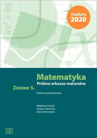 Matematyka. Próbne arkusze maturalne. Zestaw 5. Poziom podstawowy