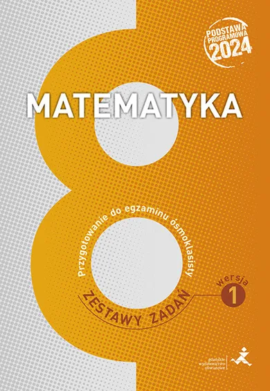 Matematyka. Przygotowanie do egzaminu ósmoklasisty. Zestawy zadań. Wersja 1