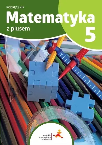 Matematyka SP 5 Z plusem. Podręcznik