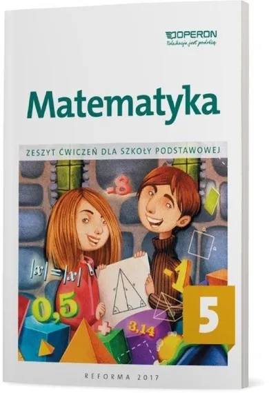 Matematyka. Szkoła podstawowa. Klasa 5. Zeszyt ćwiczeń