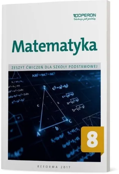 Matematyka. Szkoła podstawowa. Klasa 8. Zeszyt ćwiczeń