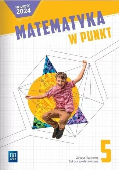 Matematyka w punkt. Zeszyt ćwiczeń. Klasa 5. Szkoła podstawowa