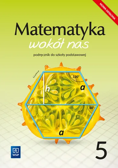 Matematyka wokół nas. Podręcznik dla klasy 5 szkoły podstawowej