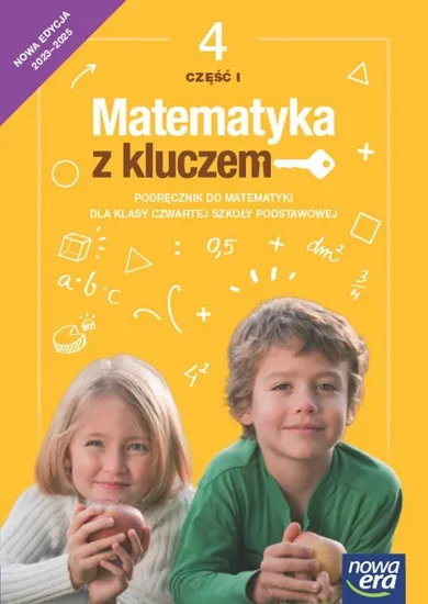 Matematyka z kluczem. Szkoła podstawowa 4. Podręcznik. Część 1. Edycja 2023-2025