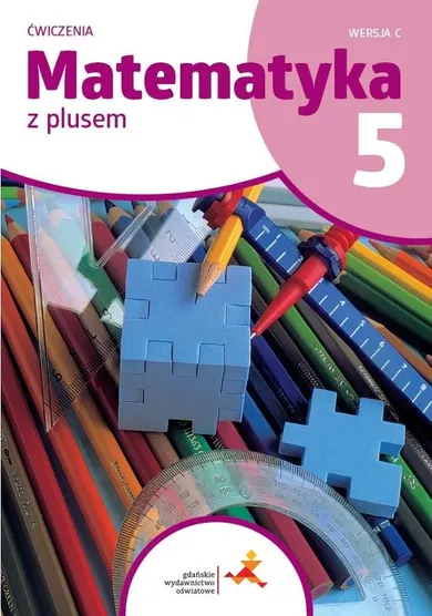 Matematyka. Z plusem 5. Ćwiczenia, wersja C