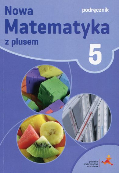 Matematyka z plusem. Podręcznik. Szkoła podstawowa. Klasa 5