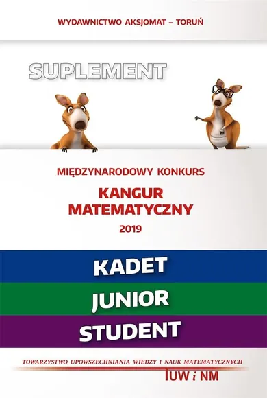 Matematyka z wesołym kangurem. Suplement 2019. Kadet