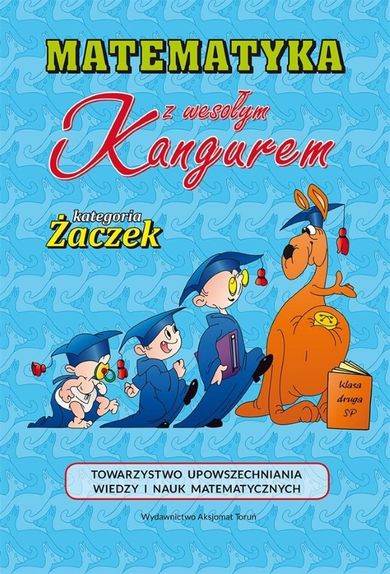 Matematyka z wesołym kangurem. Szkoła Podstawowa 2. Żaczek