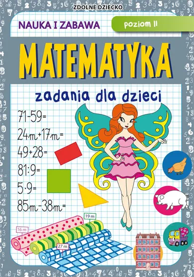 Matematyka. Zadania dla dzieci. Poziom II