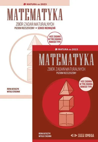 Matematyka. Zbiór zadań maturalnych. Matura od 2023