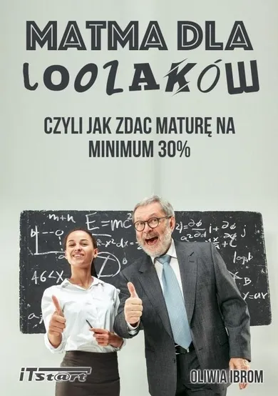 Matma dla Loozaków, czyli jak zdać maturę