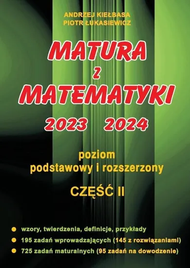 Matura z matematyki 2023 2024. Część 2. Poziom podstawowy i rozszerzony