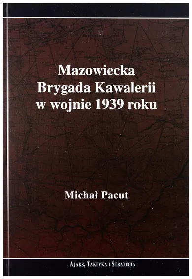 Mazowiecka Brygada Kawalerii w wojnie 1939 roku