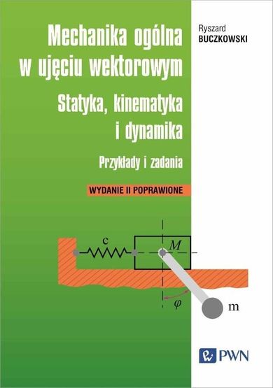 Mechanika ogólna w ujęciu wektorowym