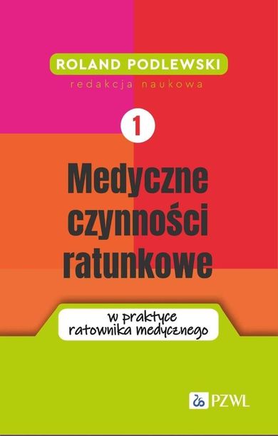 Medyczne czynności ratunkowe w praktyce ratownika