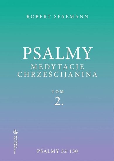 Medytacje chrześcijanina. Tom 2. Psalmy 52-150