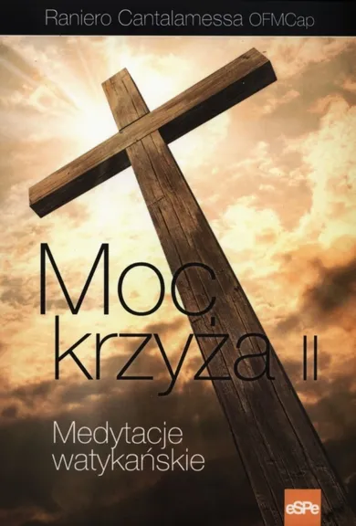 Medytacje watykańskie. Moc krzyża II