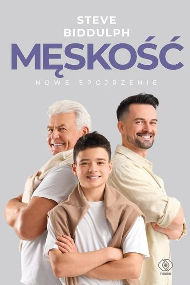 Męskość. Nowe spojrzenie