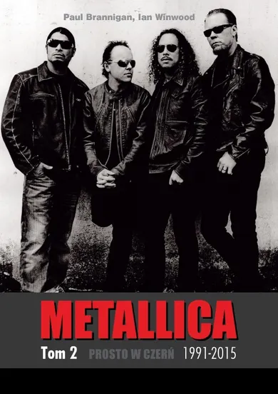 Metallica. Tom 2. Prosto w czerń 1991-2015