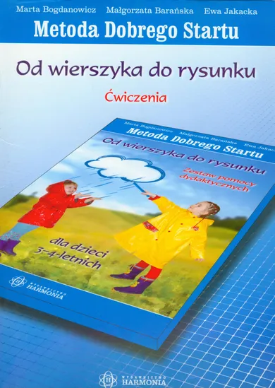 Metoda Dobrego Startu. Od wierszyka do rysunku. Ćwiczenia dla dzieci 3-4 letnich