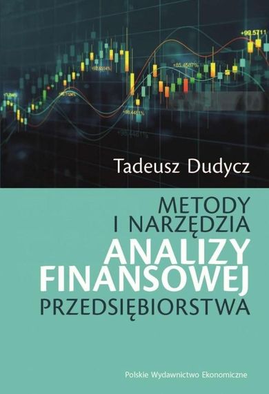 Metody i narzędzia analizy finansowej przedsiębiorstwa