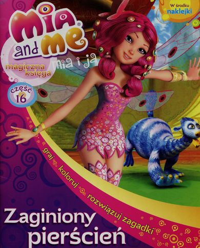 Mia i Ja. Magiczna księga. Zaginiony pierścień