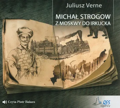 Michał Strogow. Z Moskwy do Irkucka. Audiobook CD