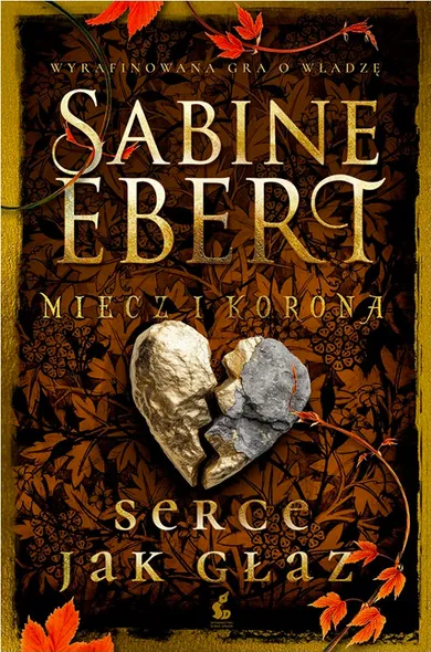 Miecz i korona. Serce jak głaz