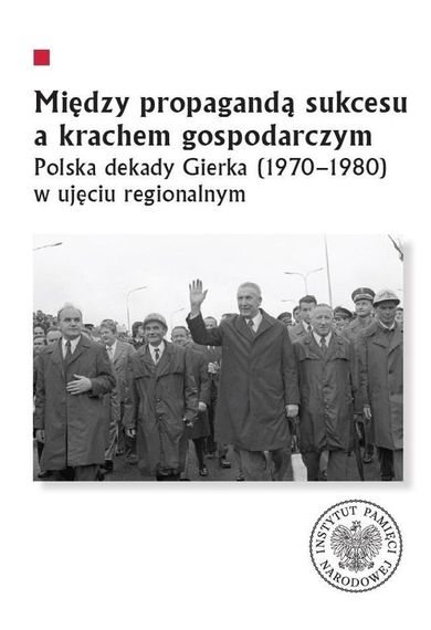 Między propagandą sukcesu a krachem gospodarczym