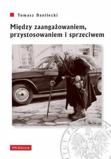 Między zaangażowaniem, przystosowaniem i sprzeciwem