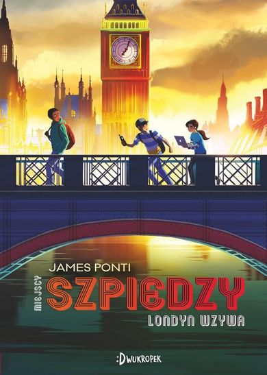 Miejscy Szpiedzy. Tom 6. Londyn wzywa