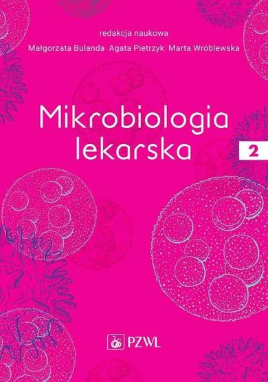 Mikrobiologia lekarska. Tom 2