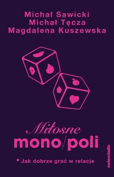 Miłosne mono/poli. Jak dobrze grać w relacje?