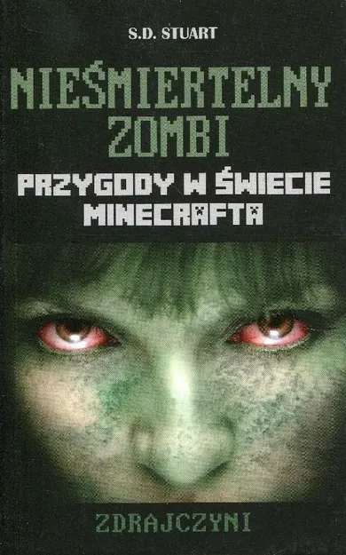 Minecraft. Nieśmiertelny zombi. Zdrajczyni