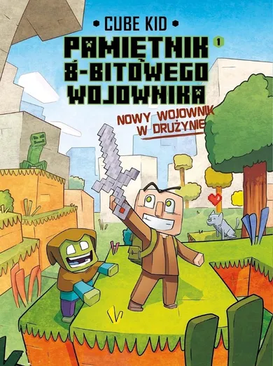 Minecraft. Tom 1. Pamiętnik 8-bitowego wojownika Nowy