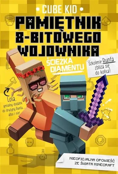 Minecraft. Tom 4. Pamiętni 8-bitowego wojownika