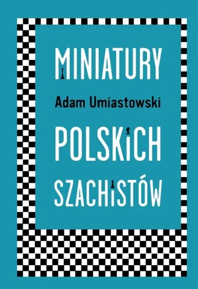 Miniatury polskich szachistów