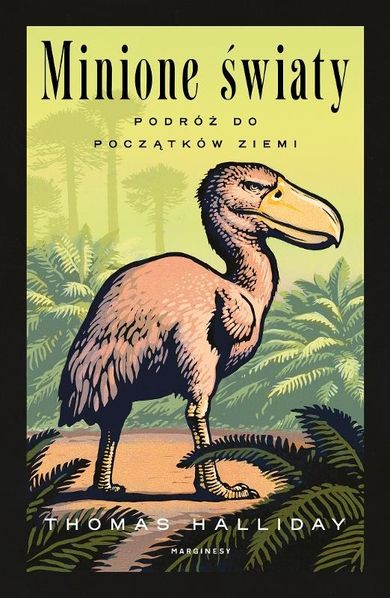 Minione światy. Podróż do początków Ziemi