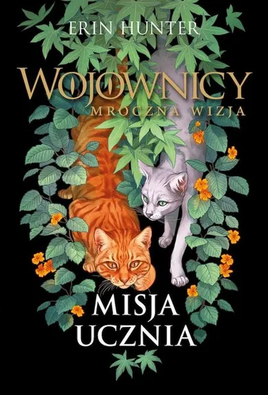 Misja Ucznia. Wojownicy. Mroczna wizja