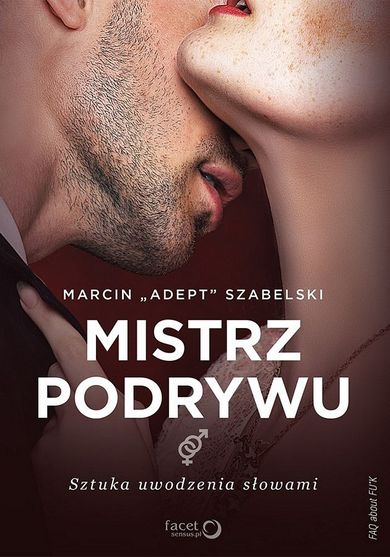Mistrz podrywu. Sztuka uwodzenia słowami