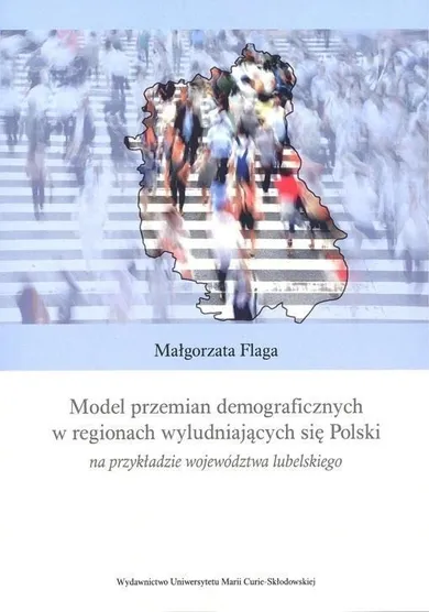 Model przemian demograficznych w regionach wyludniających się Polski